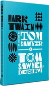 As Viagens de Tom Sawyer e Tom Sawyer, Detetive (Todas As Histórias de Tom Sawyer e Huckleberry Finn #3)