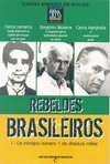 Rebeldes Brasileiros 1 - Os inimigos número 1 da ditadura militar