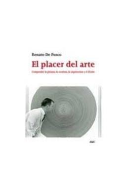 PLACER DEL ARTE, EL: COMPRENDER LA PINTURA...DISENO