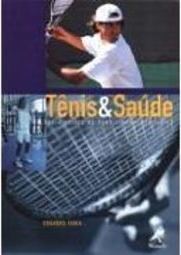 Tênis e Saúde: Guia Básico de Condicionamento Físico