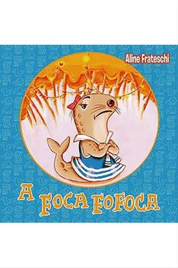 A Foca Fofoca