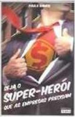 Seja o Super-Herói que as Empresas Precisam