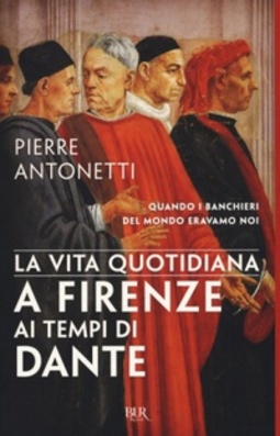 La Vita Quotidiana a Firenze ai Tempi di Dante