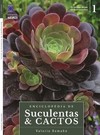 Enciclopédia de suculentas & cactos