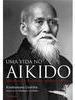 Uma vida no Aikido: biografia do fundador Morihei Ueshiba
