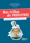 Nas trilhas do Profletras: repensando o ensino de língua portuguesa