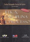 Ética, Disciplina e Processo