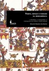 Tempo, espaço e passado na Mesoamérica: o calendário, a cosmografia e a cosmogonia nos códices e textos nahuas