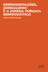 Representações, jornalismo e a esfera pública democrática