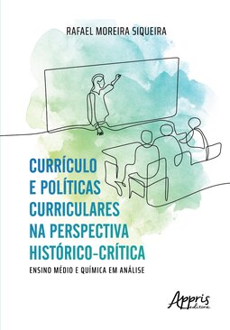 Currículo e políticas curriculares na perspectiva histórico-crítica: ensino médio e química em análise