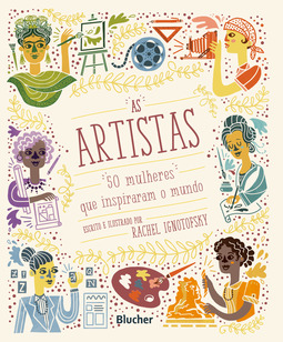 As artistas: 50 mulheres que inspiraram o mundo