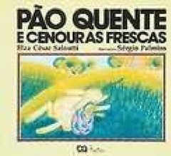 Pão Quente e Cenouras Frescas