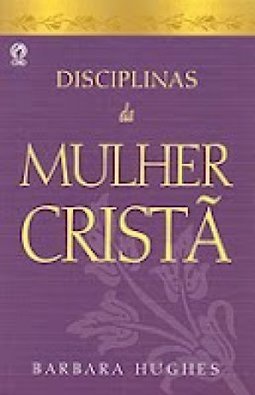 Disciplinas da Mulher Cristã