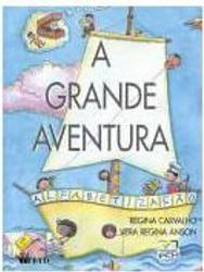 Grande Aventura: Alfabetização, A - 1 grau