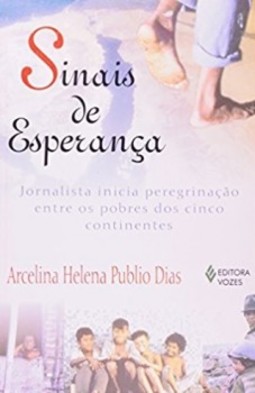 Sinais de esperança: jornalista inicia peregrinação entre os pobres dos cinco continentes