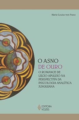 O asno de ouro: o romance de Lúcio Apuleio na perspectiva da psicologia analítica junguiana