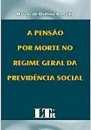 A Pensão por Morte no Regime Geral da Previdência Social