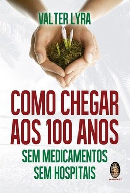 Como chegar aos 100 anos