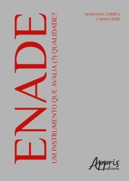 Enade: um instrumento que avalia (?) qualidade?