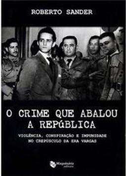 O Crime Que Abalou a República