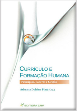 Currículo e formação humana: princípios, saberes e gestão