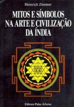 Mitos e Símbolos na Arte e Civilização da Índia