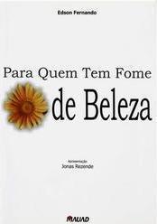 Para Quem Tem Fome de Beleza