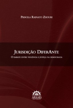 Jurisdição diferante: o embate entre violência e justiça na democracia