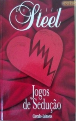 Jogos de Sedução (Obras de Danielle steel #57)