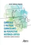 Currículo e políticas curriculares na perspectiva histórico-crítica: ensino médio e química em análise