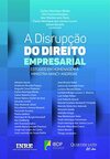 A Disrupção do Direito Empresarial. Estudos em Homenagem à Ministra Nancy Andrighi