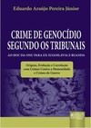 Crime de Genocídio Segundo os Tribunais Ad Hoc da ONU para Ex-Iugoslávia e Ruanda