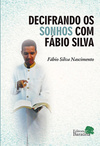 Decifrando os sonhos com Fábio Silva