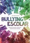 Bullying escolar: prevenção, intervenção e resolução com princípios da justiça restaurativa