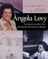 Ângela Levy - As Aventuras de uma Intérprete Pioneira no Brasil