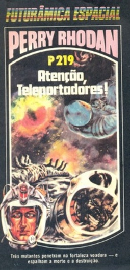 Atenção, Teleportadores! (Perry Rhodan #219)