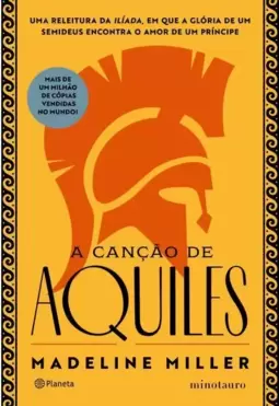 A Canção de Aquiles: a Aclamada Releitura da Ilíada