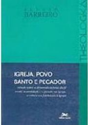 Igreja, Povo Santo e Pecador