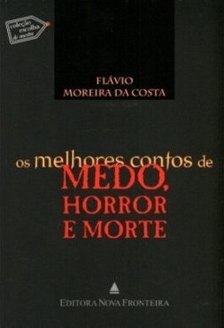 Os Melhores Contos de Medo, Horror e Morte