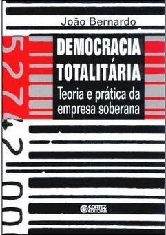Democracia Totalitária: Teoria e Prática da Empresa Soberana