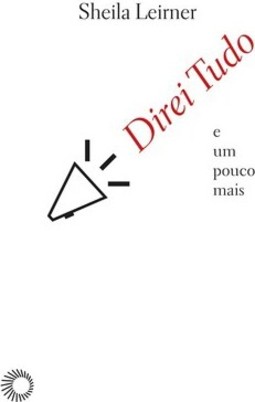 Direi tudo e um pouco mais
