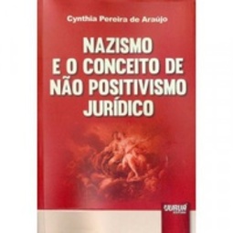 Nazismo e o Conceito de Não Positivismo Jurídico