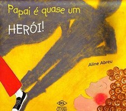 Papai é Quase um Herói!