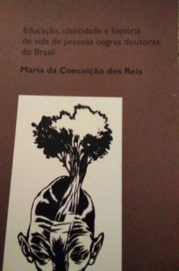 Educação, identidade e história de vida de pessoas negras doutoras no Brasil