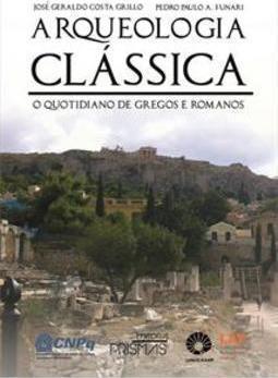 ARQUEOLOGIA CLASSICA: O QUOTIDIANO DE GR... E ROMANOS