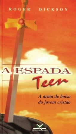 A Espada Teen: a Arma de Bolso do Jovem Cristão