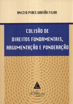 Colisão de direitos fundamentais, argumentação e ponderação