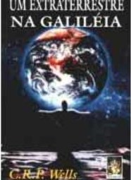 Extraterrestre na Galiléia, Um