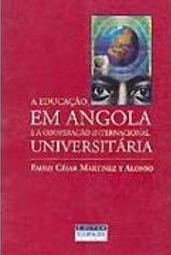 A Educação em Angola e a Cooperação Internacional Universitária