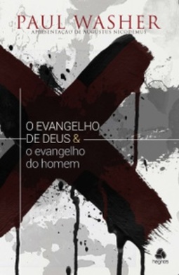 O evangelho de Deus e o evangelho do homem